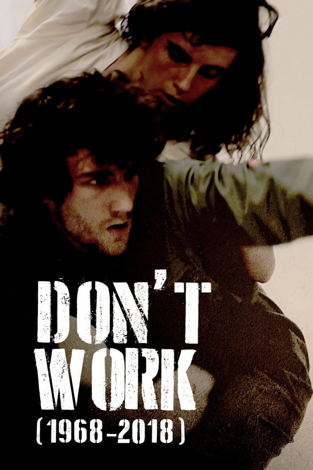 Don't Work (1968 - 2018)