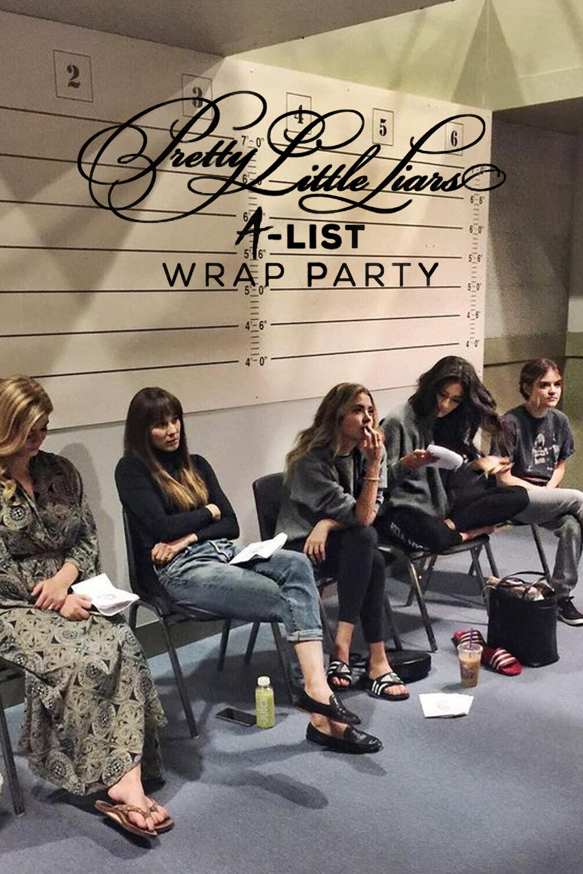 Pretty Little Liars: A List Wrap Party
