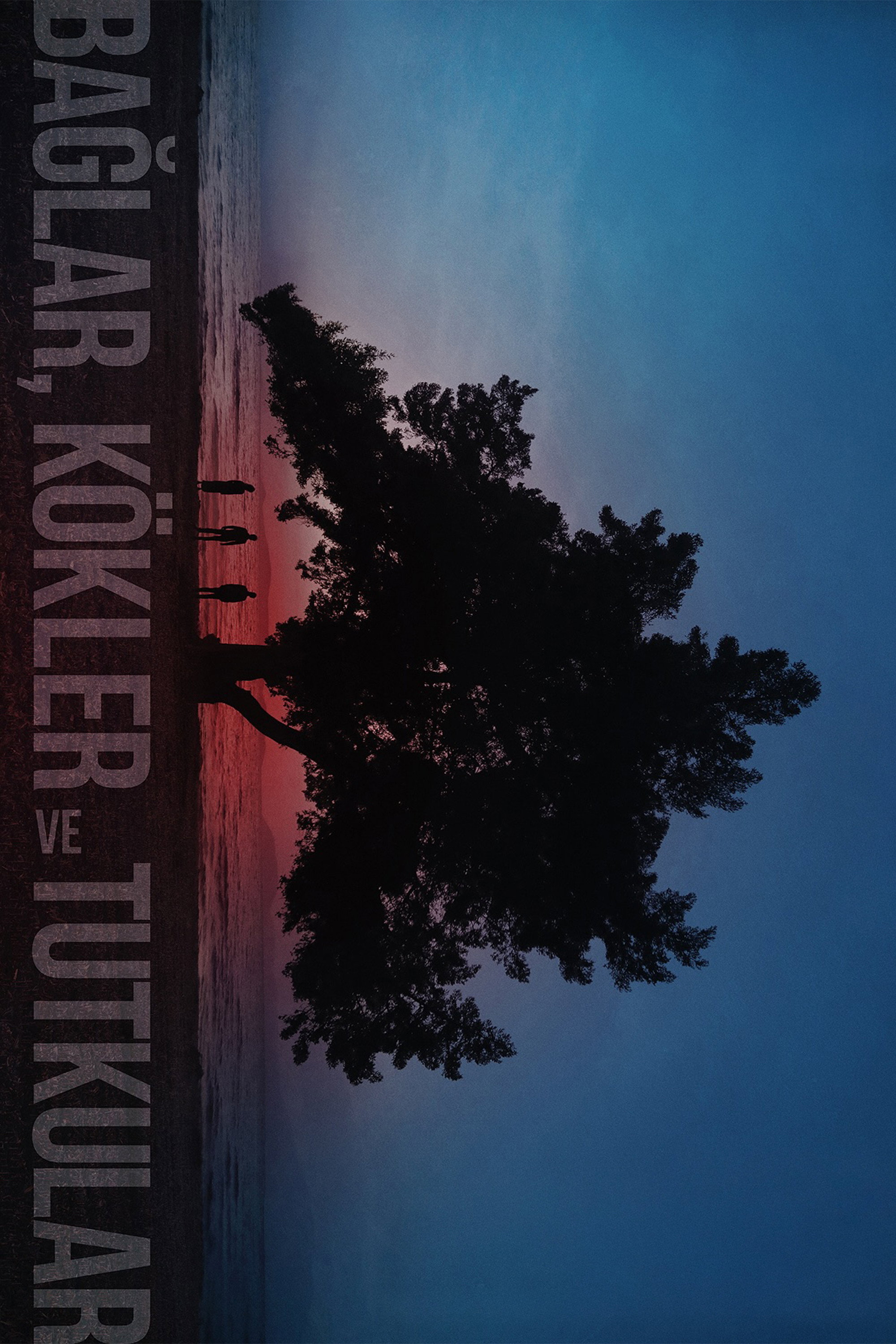 Baglar, Kökler ve Tutkular