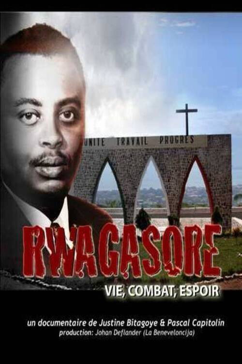 Rwagasore - Vie, Combat, Espoir