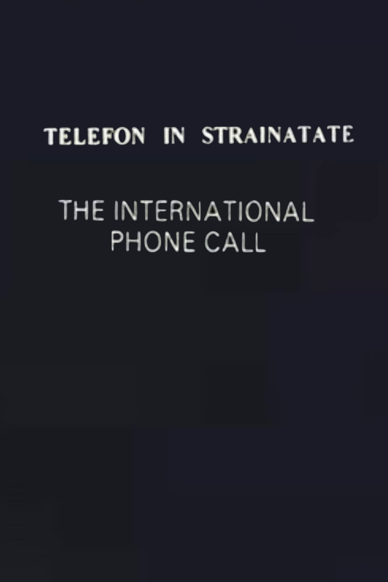 The International Phone Call