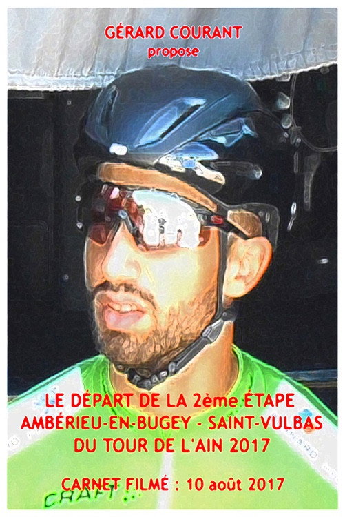 Le Départ de la 2ème étape Ambérieu-en-Bugey-Saint-Vulbas du Tour de l'Ain 2017 (Carnet Filmé: 10 août 2017)
