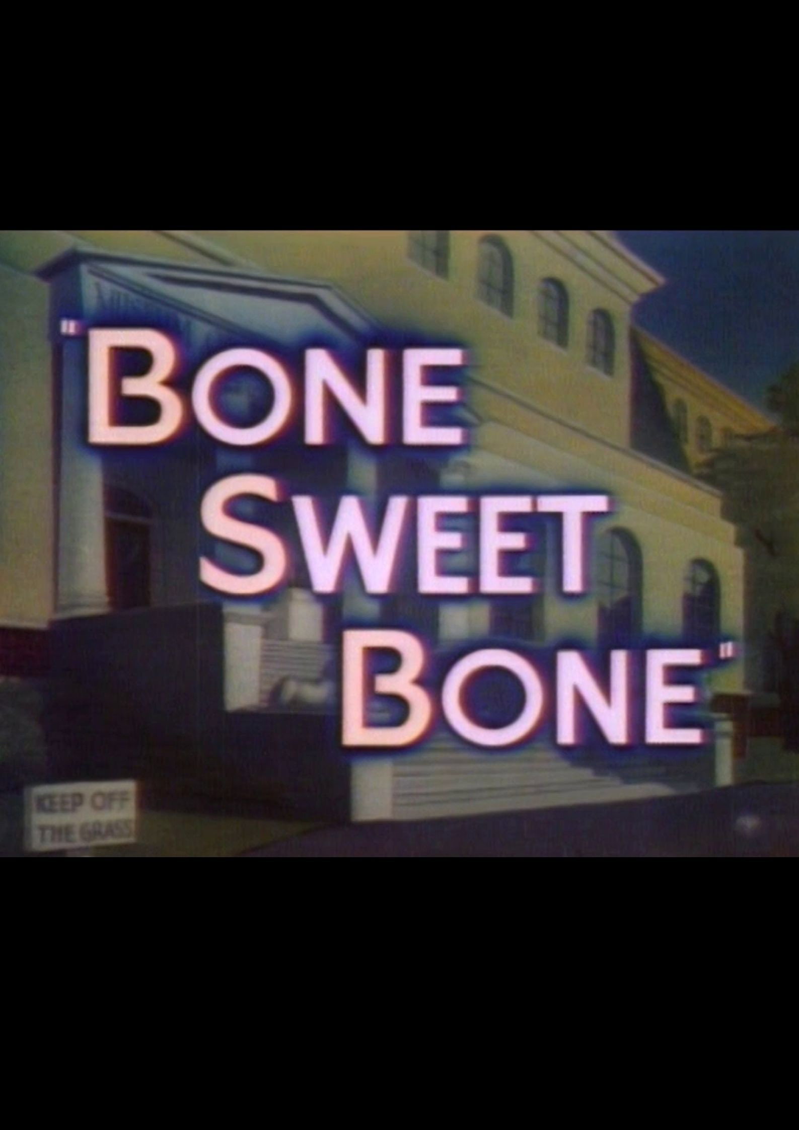 Bone Sweet Bone