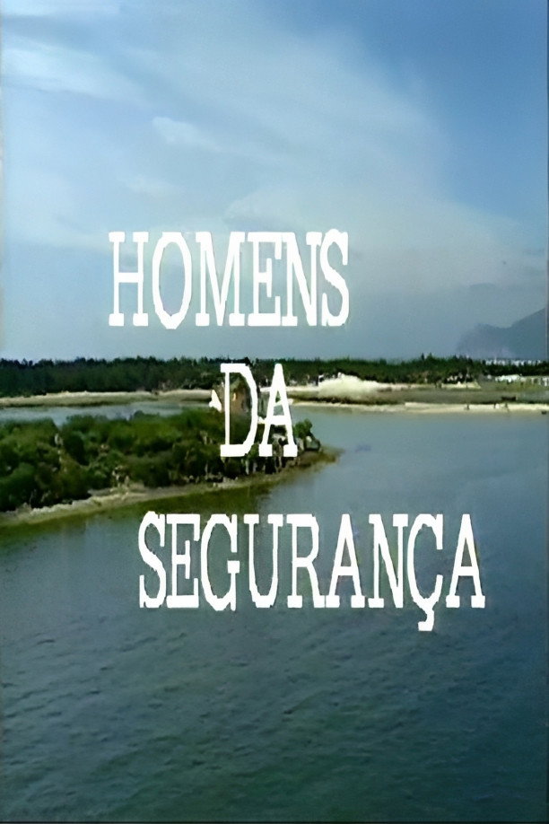 Homens da Segurança