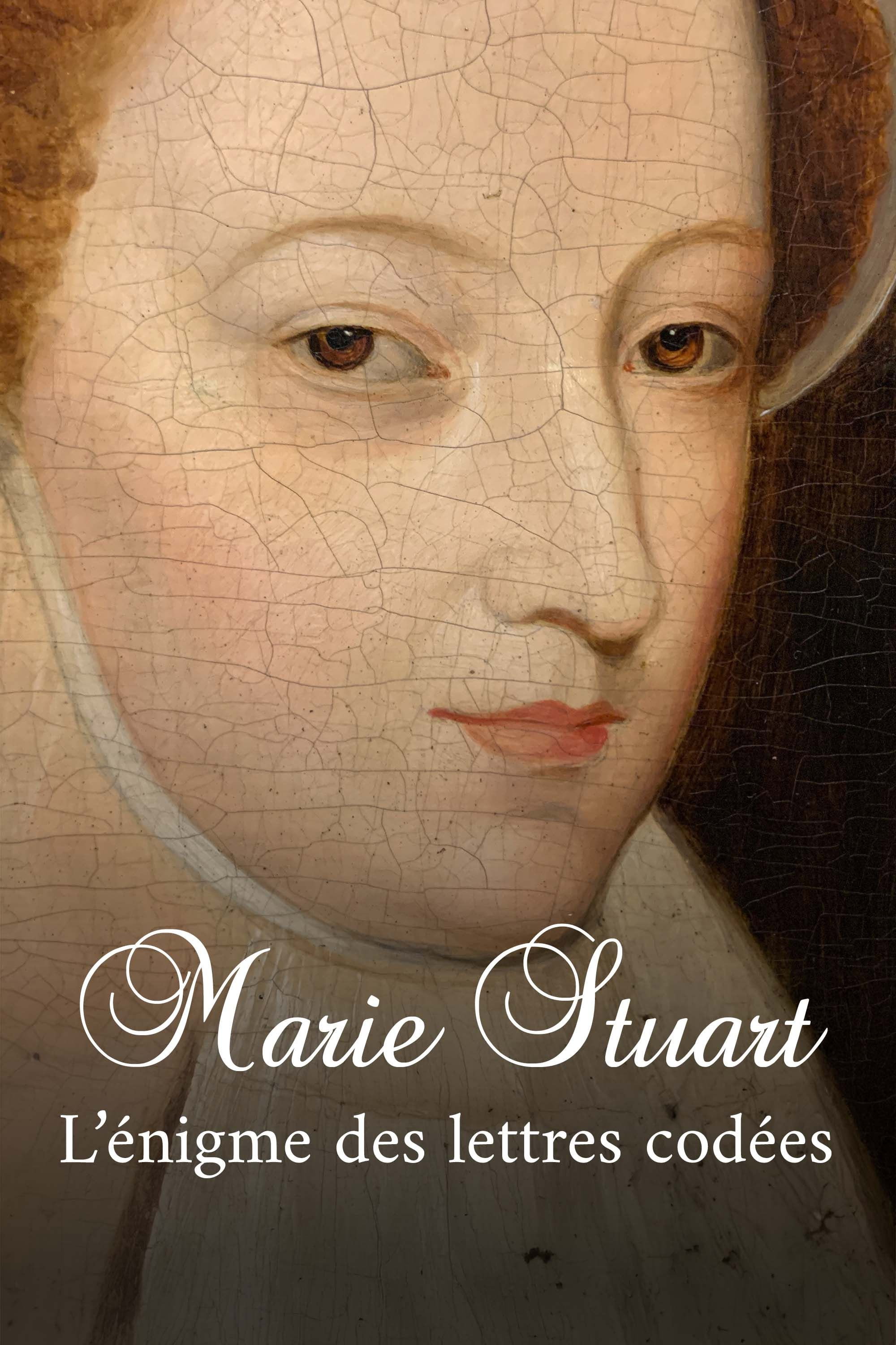 Marie Stuart, l'énigme des lettres codées