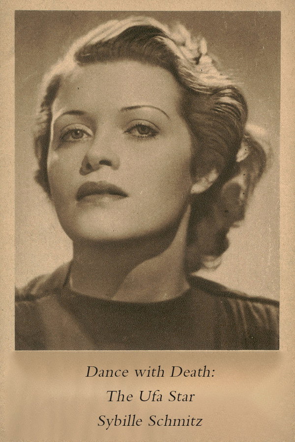 Dance with Death: The Ufa-Star Sybille Schmitz