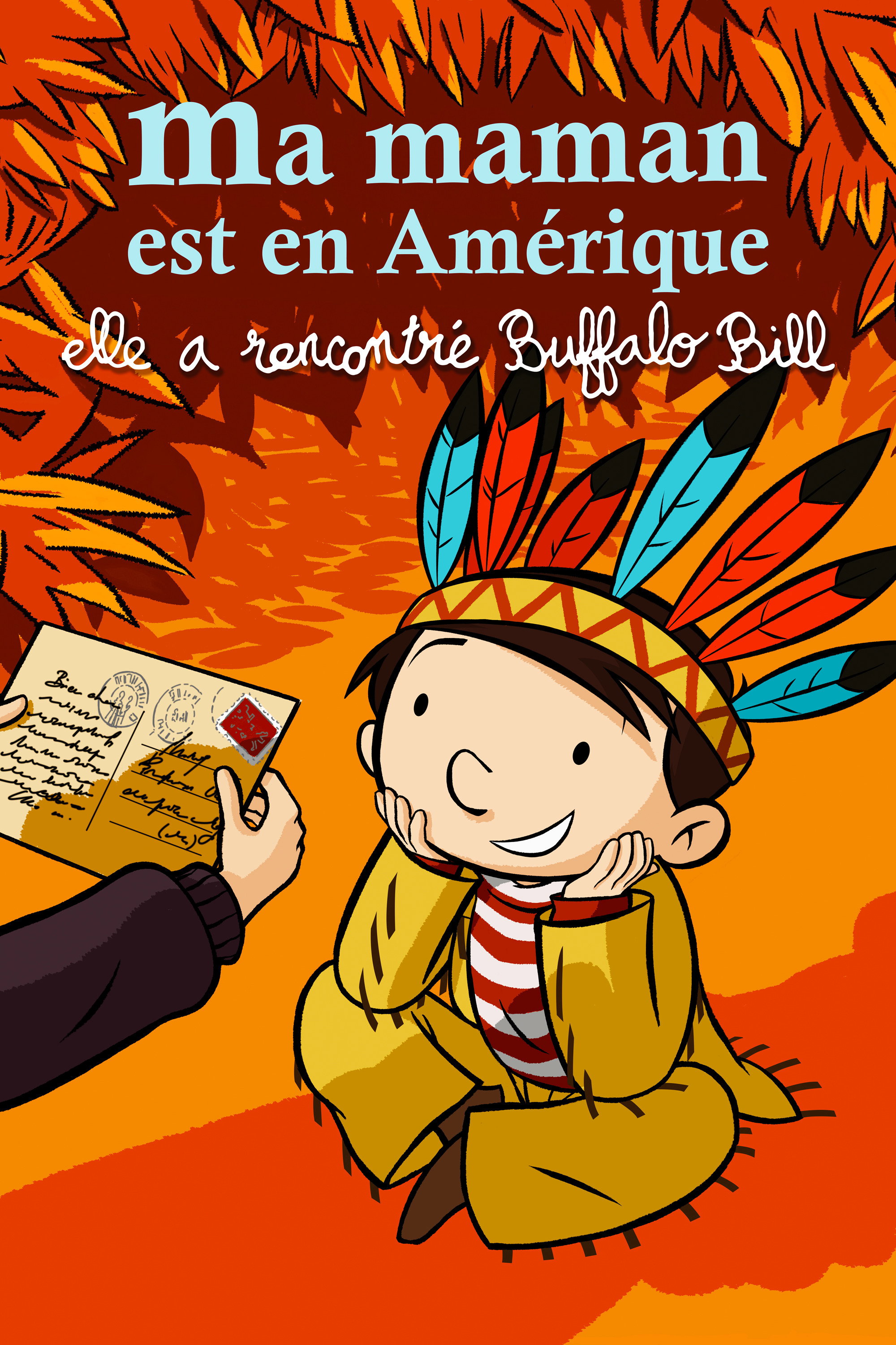 Ma maman est en Amérique, elle a rencontré Buffalo Bill