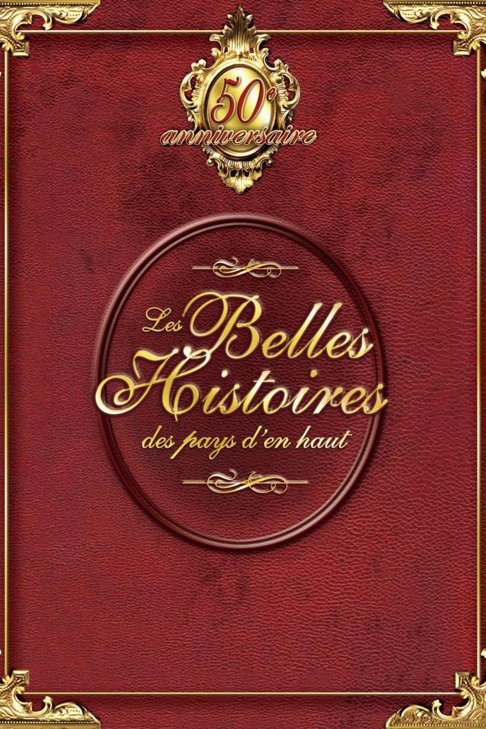Les belles histoires des pays d'en haut