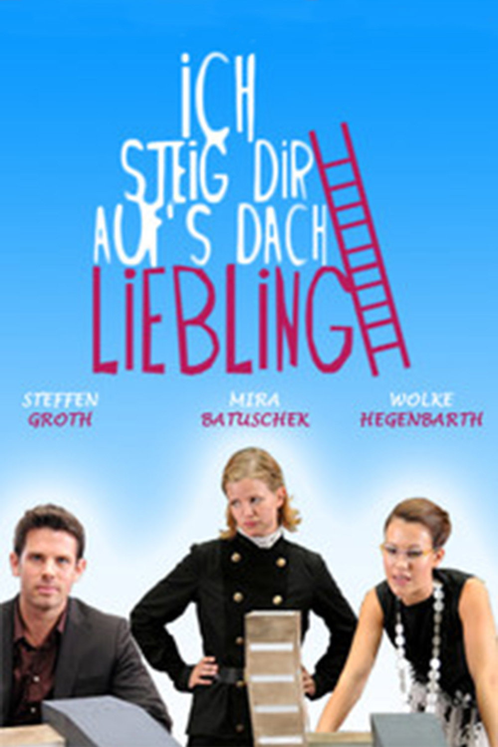 Ich steig' Dir aufs Dach, Liebling