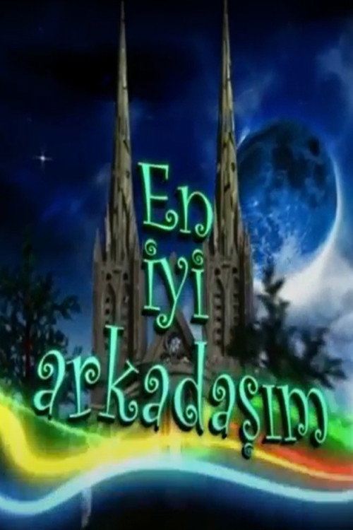 En Iyi Arkadasim