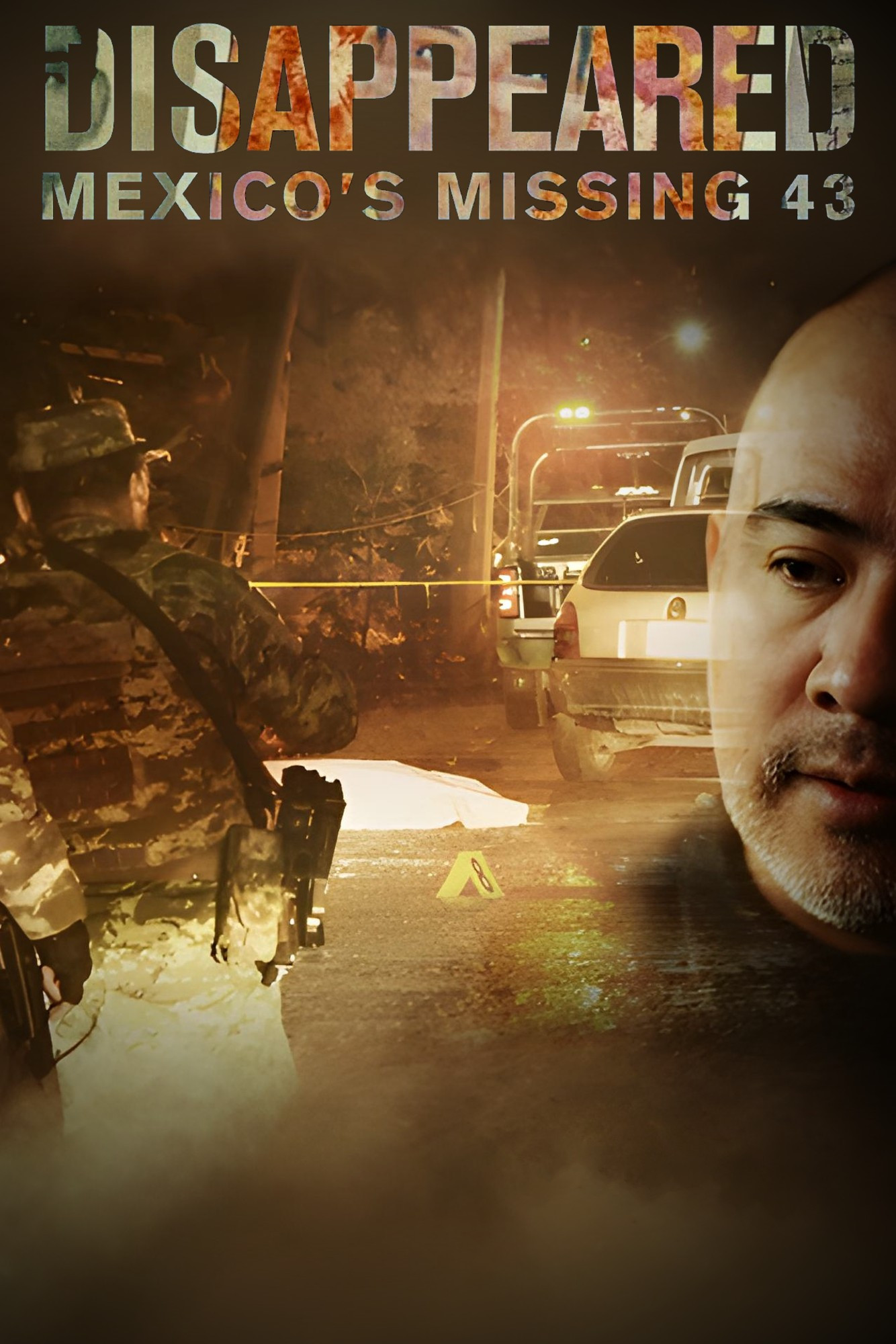 Disappeared: Mexico's Missing 43