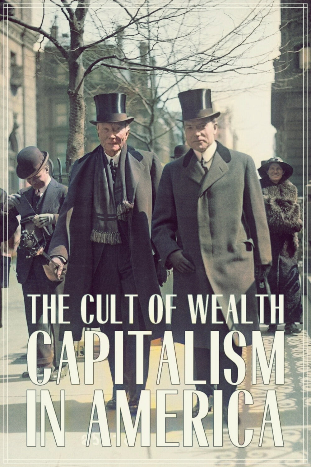 Capitalism in America - The Cult of Wealth