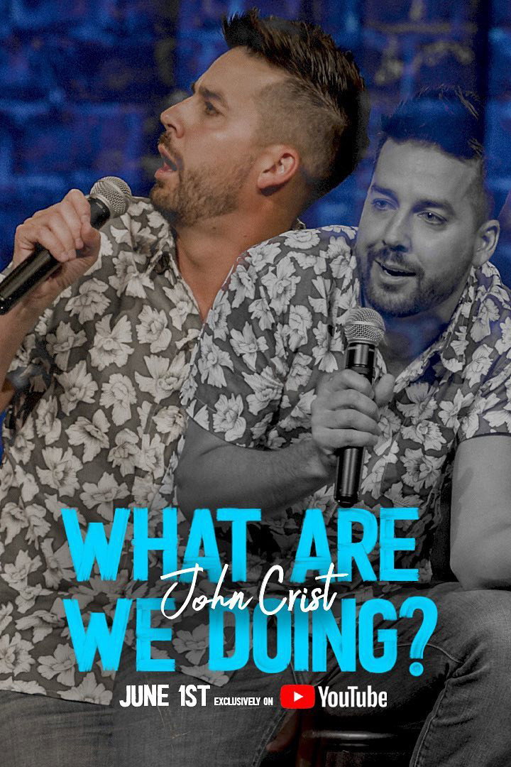 John Crist: What Are We Doing (Full Comedy Special)