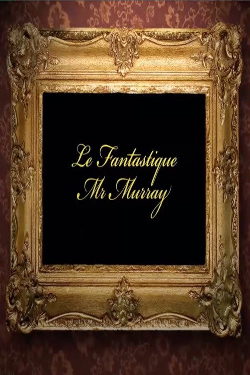 Fantastic Mr. Murray