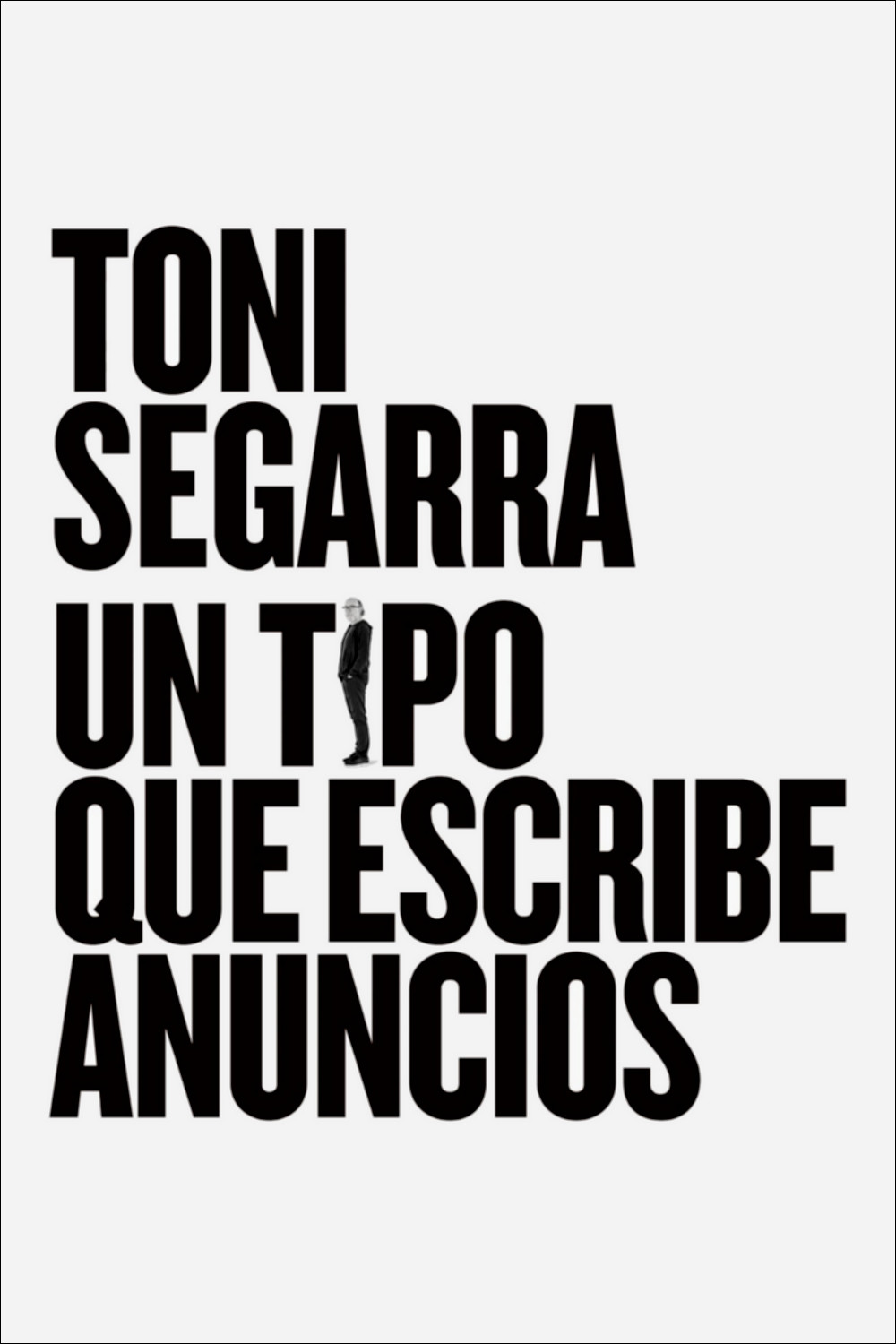 Toni Segarra. The Ads Writer