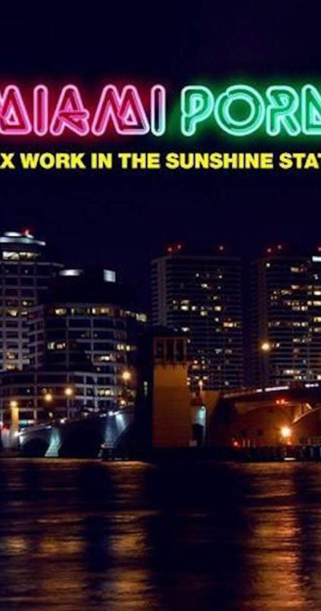 Miami Porn: sex work in the sunshine state