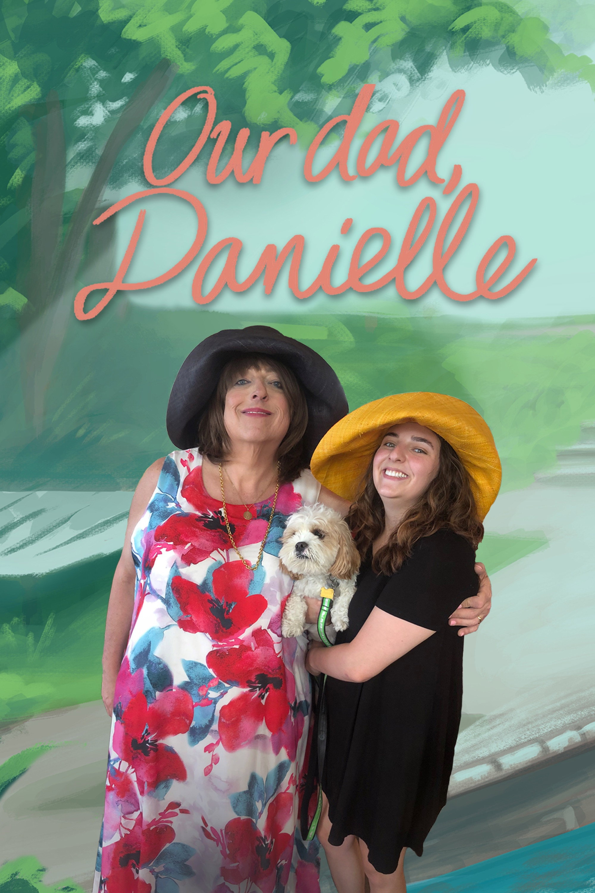 Our dad, Danielle