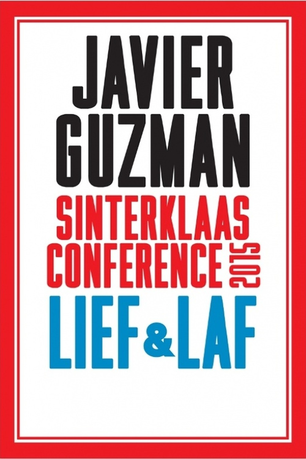 Javier Guzman: Sinterklaasconference 2015: Lief & laf