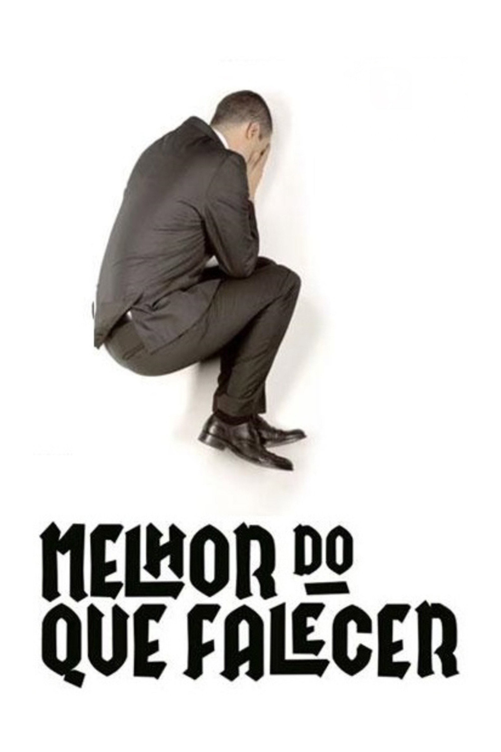 Melhor do que Falecer