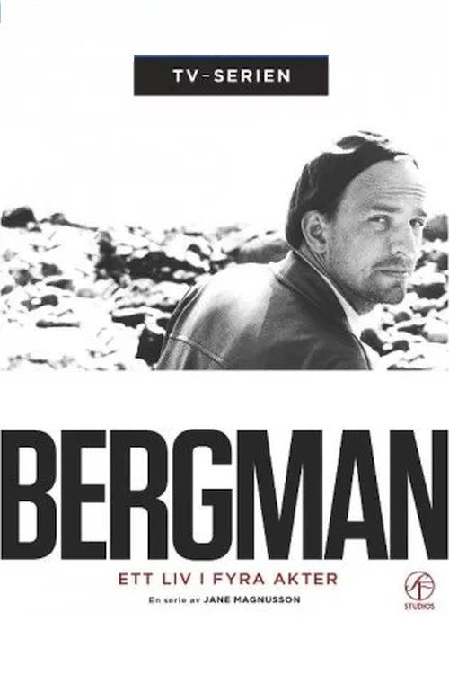Bergman - Ett liv i fyra akter