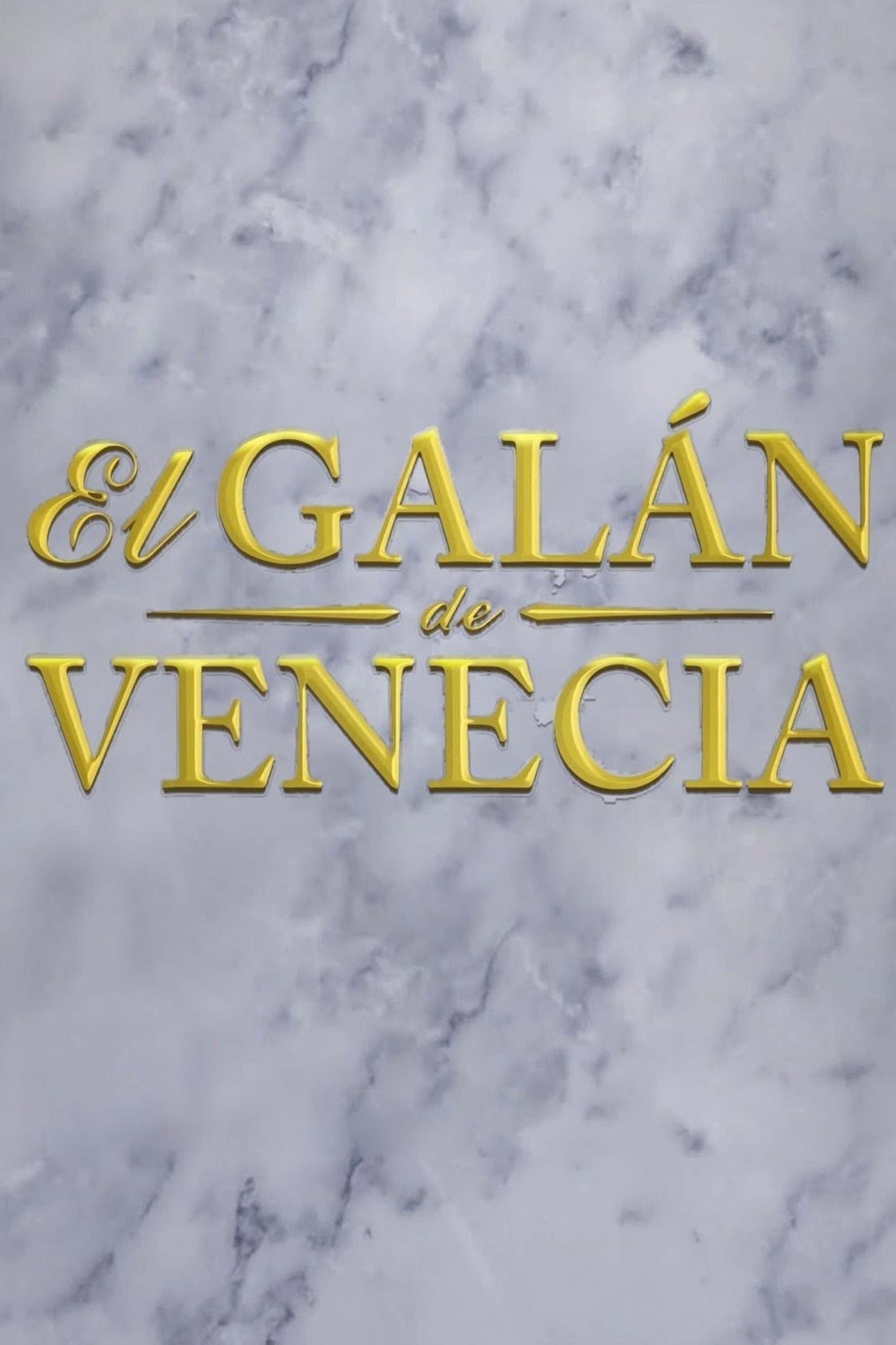 El Galán De Venecia