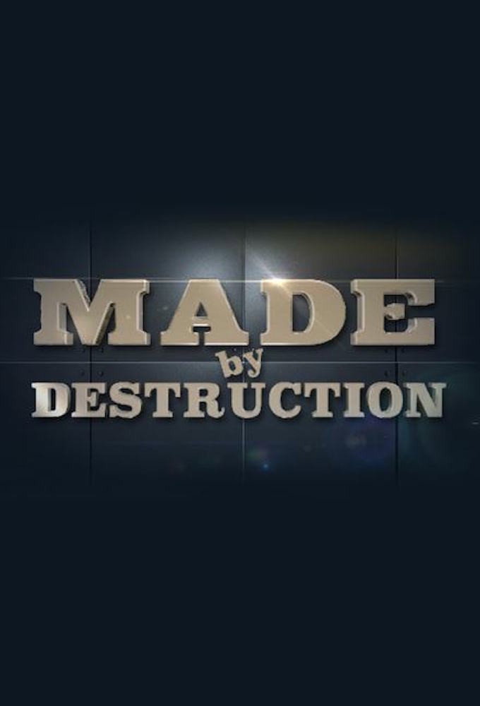 Made by Destruction