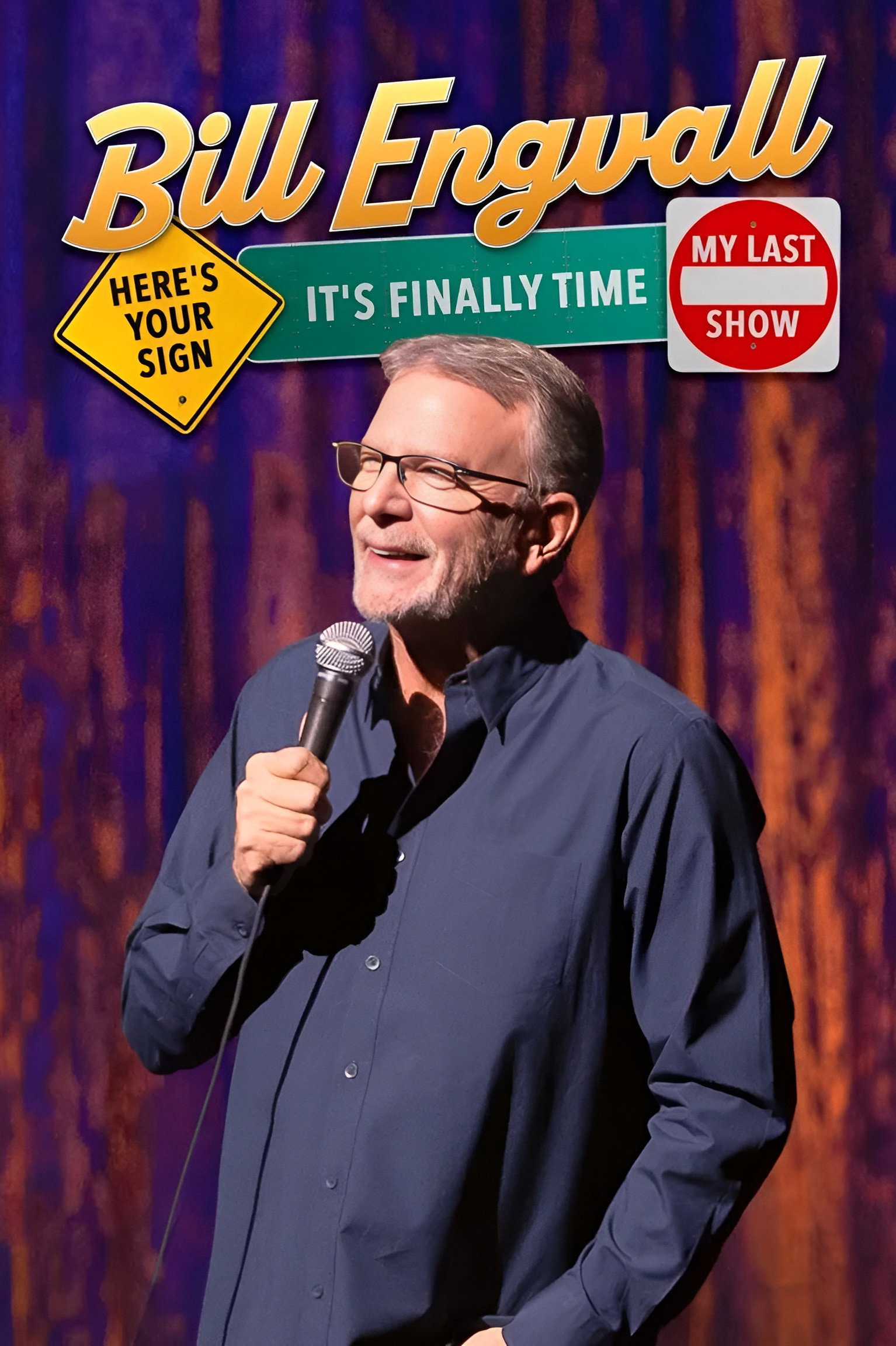 Bill Engvall: Here's Your Sign It's Finally Time It's My Last Show