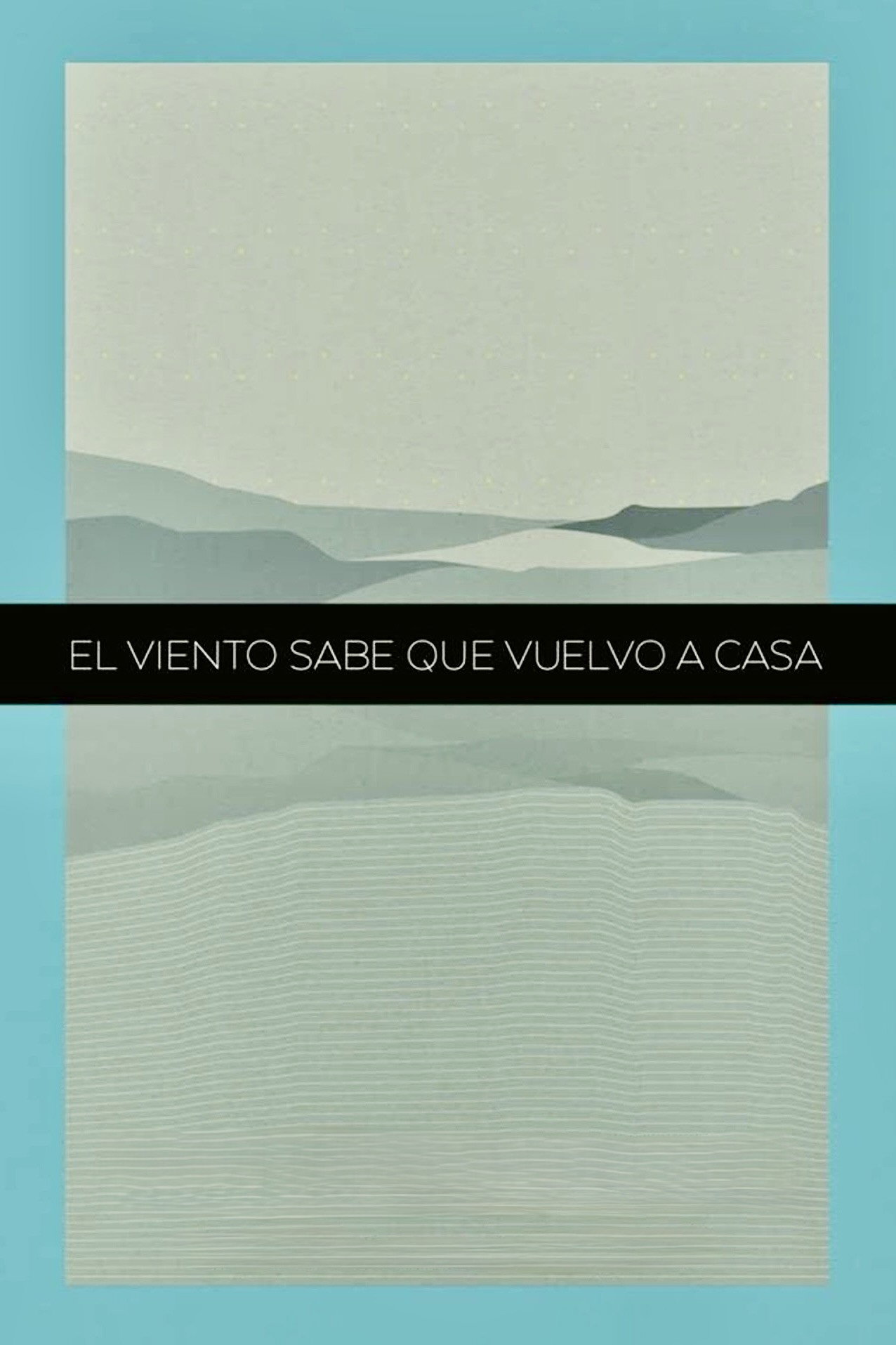 El viento sabe que vuelvo a casa
