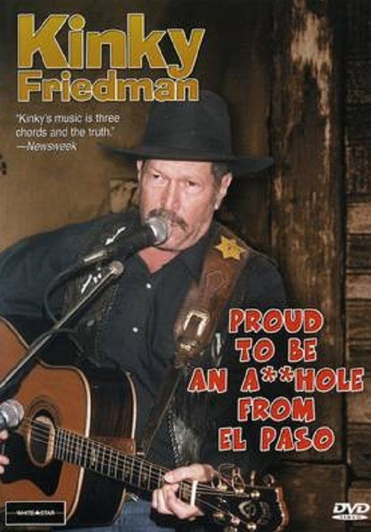 Kinky Friedman: Proud to Be an Asshole from El Paso