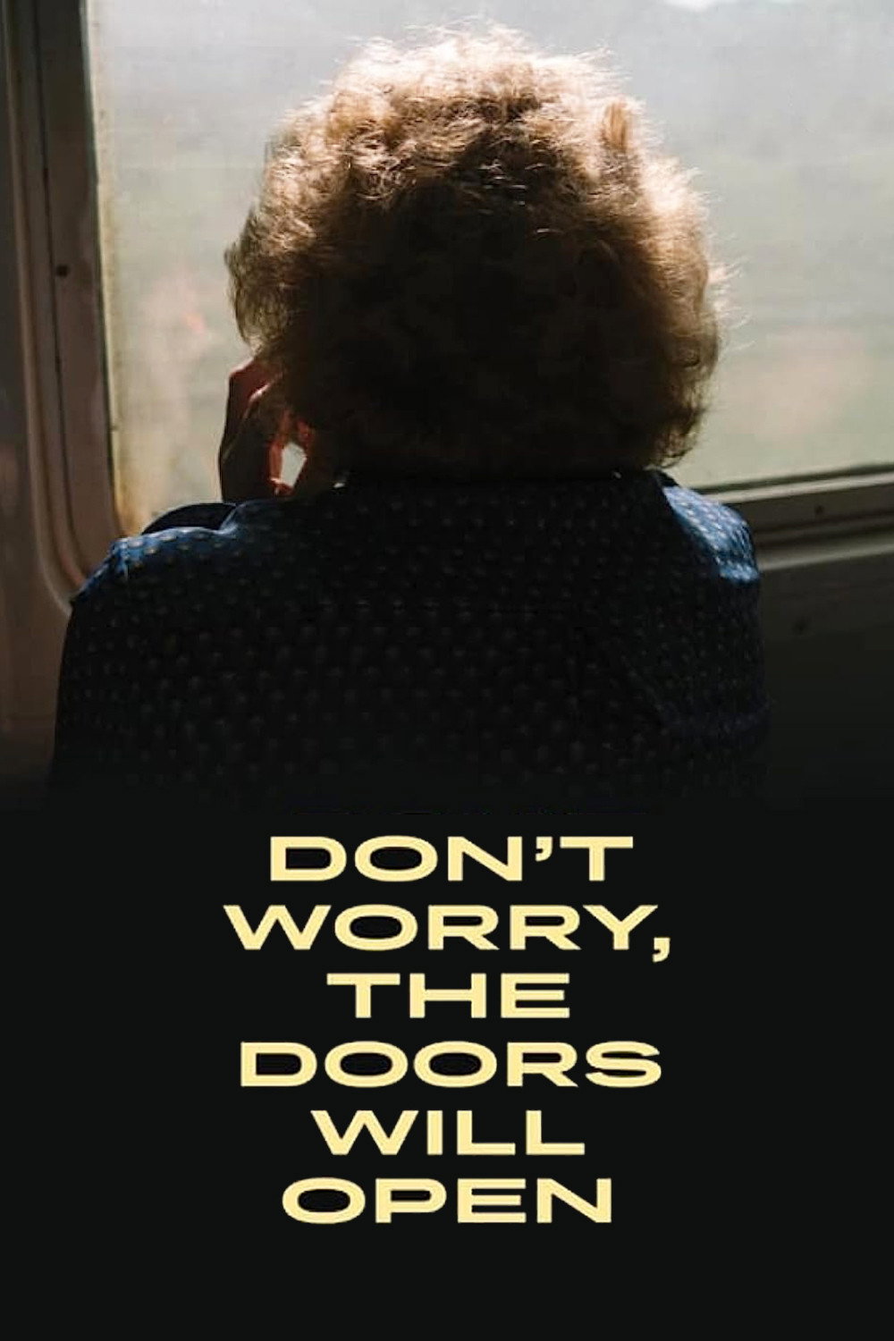 Don't Worry, the Door Will Open