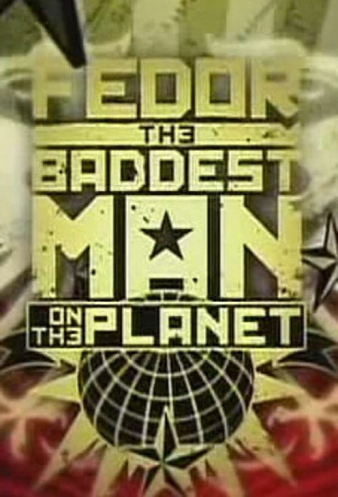 Fedor: The Baddest Man on the Planet