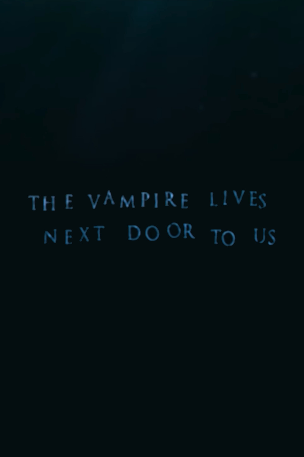 The Vampire Lives Next Door to Us