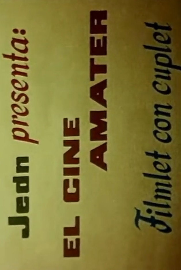 El cine amater: Filmlet con cuplet