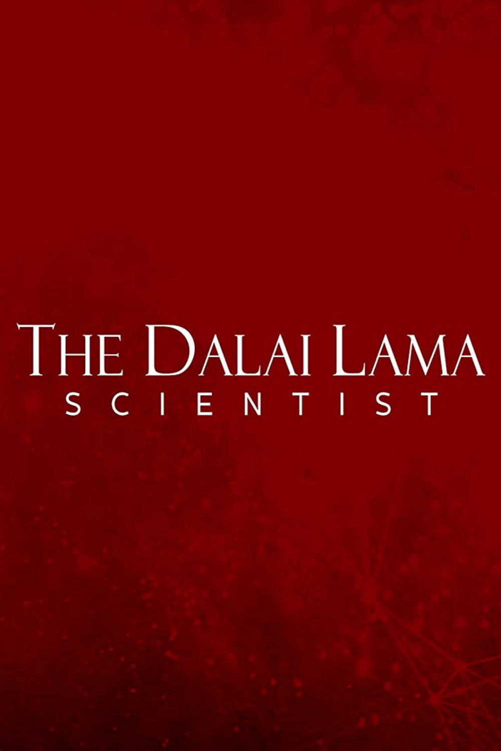 The Dalai Lama: Scientist