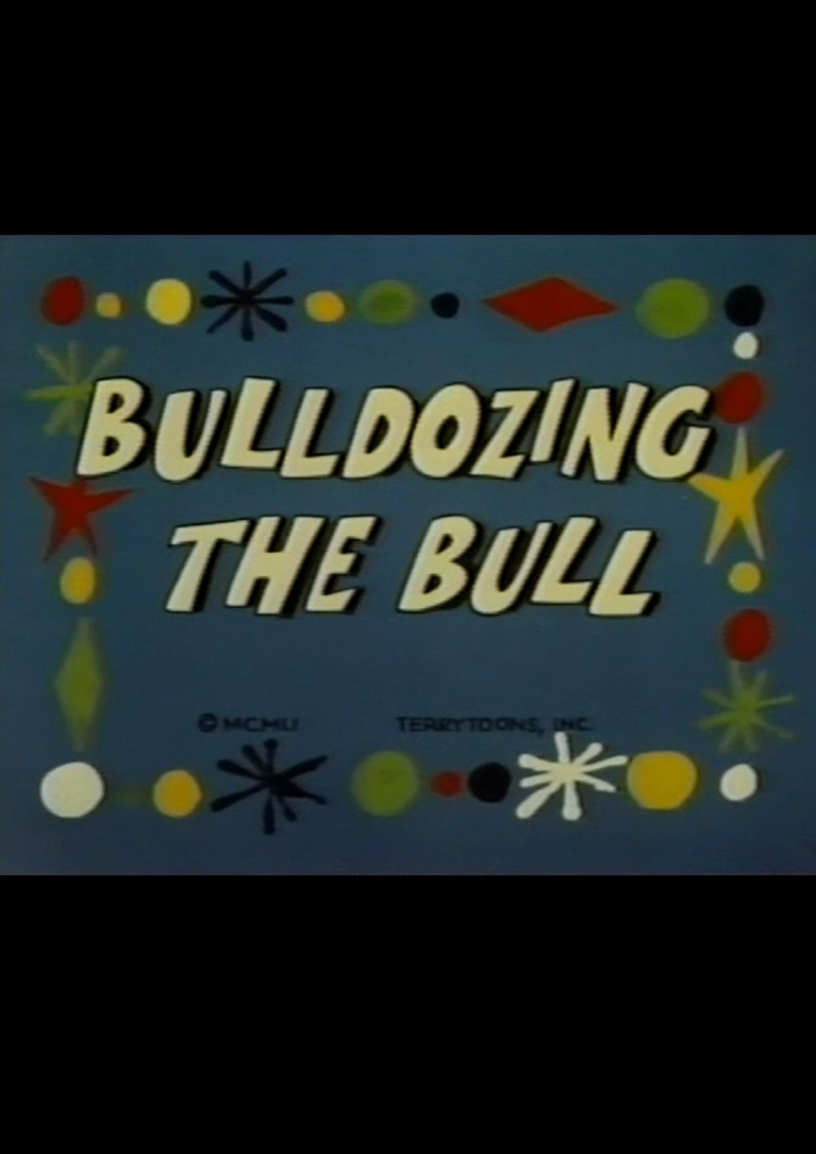 Bulldozing the Bull