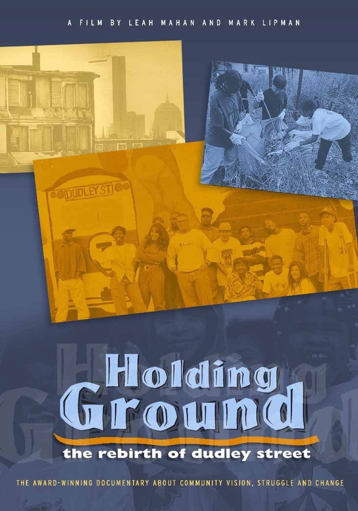 Holding Ground: The Rebirth of Dudley Street