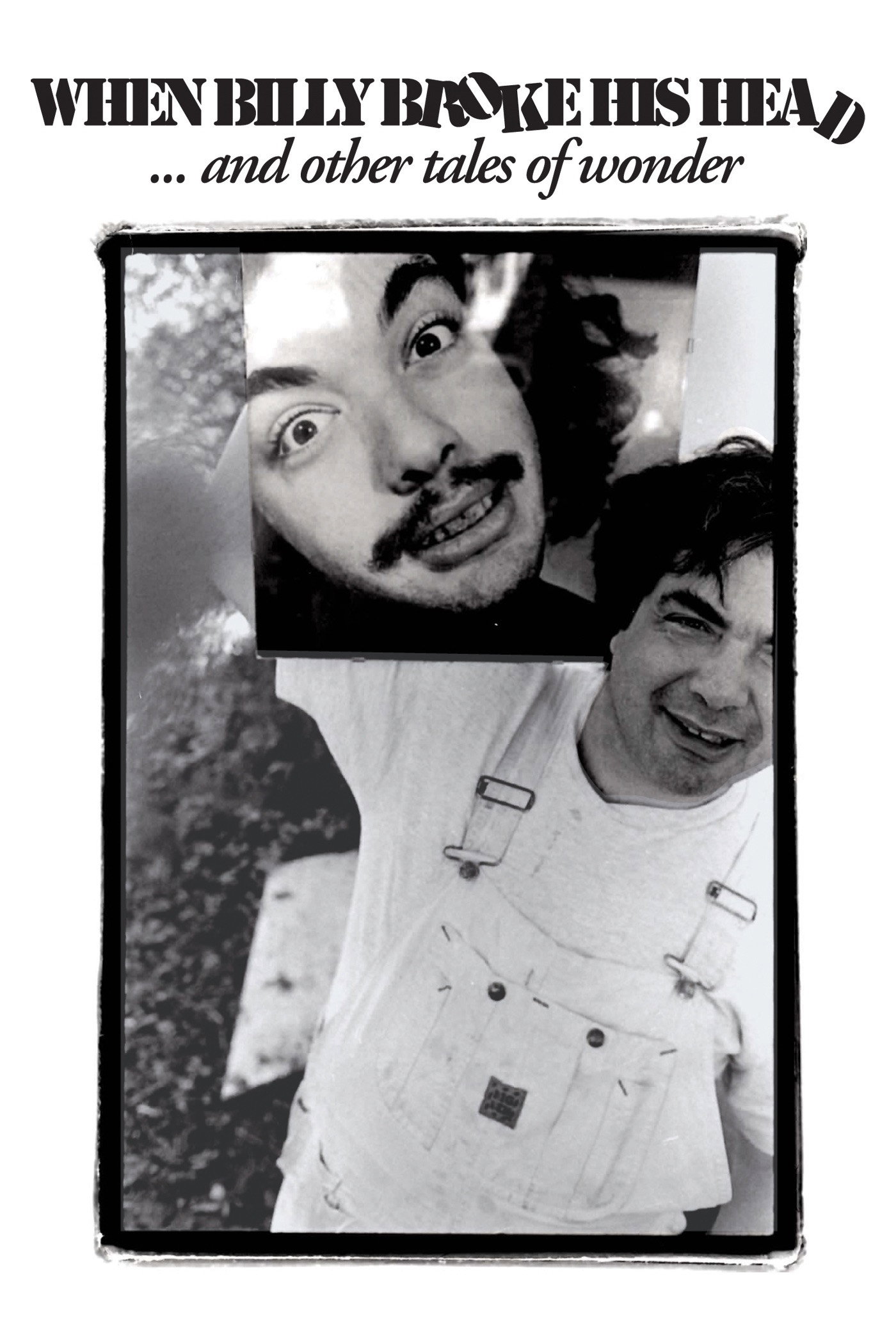 When Billy Broke His Head... and Other Tales of Wonder