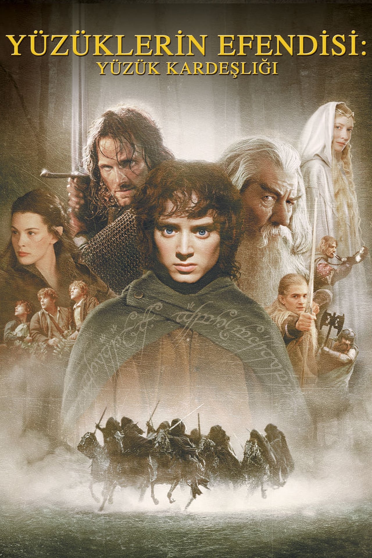 The Lord of the Rings: The Fellowship of the Ring ( Yüzüklerin Efendisi: Yüzük Kardeşliği )