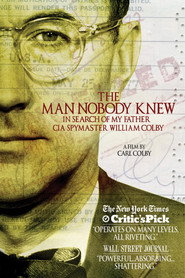 The Man Nobody Knew: In Search of My Father CIA Spymaster William Colby (2011)