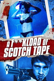 A F**kload of Scotch Tape (2012)