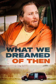What We Dreamed Of Then (2026)