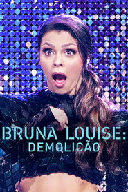 Bruna Louise: Demolition (2022)