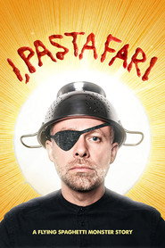 I Pastafari: A Flying Spaghetti Monster Story (2019)