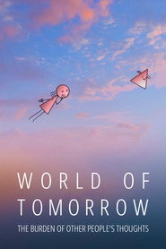 World of Tomorrow Episode Two: The Burden of Other People’s Thoughts (2017)