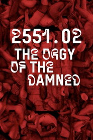 2551.02 – The Orgy of the Damned (2023)