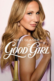 Nikki Glaser: Good Girl (2026)