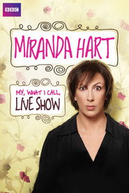 Miranda Hart – My What I Call Live Show (2014)