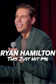 Ryan Hamilton: This Just Hit Me (2026)