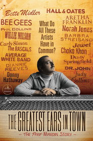 The Greatest Ears in Town: The Arif Mardin Story (2010)