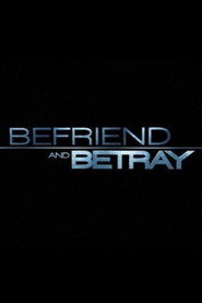 Befriend and Betray (2011)